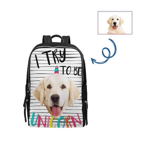 Custom Pet Face I Try To Be Unicorn School Bag